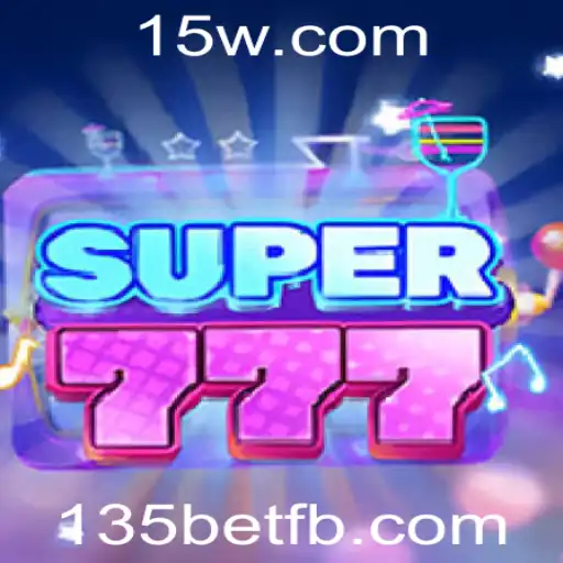 Descubra o Excitante Mundo de Super777 e 135bet